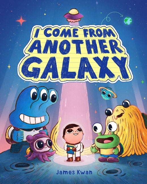 Book cover for I Come from Another Galaxy: A Picture Book