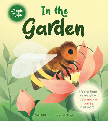 Book cover for In the Garden: A Magic Flaps Book