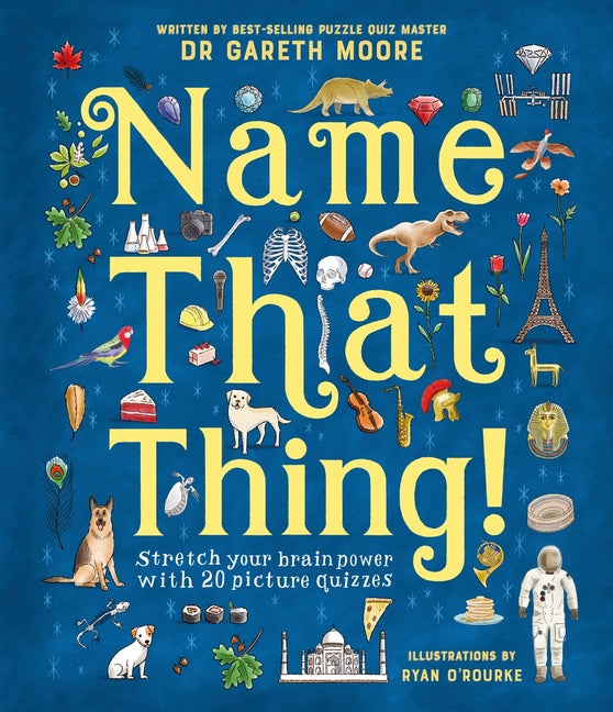 Book cover for Name That Thing!: Stretch Your Brain Power with 20 Picture Quizzes