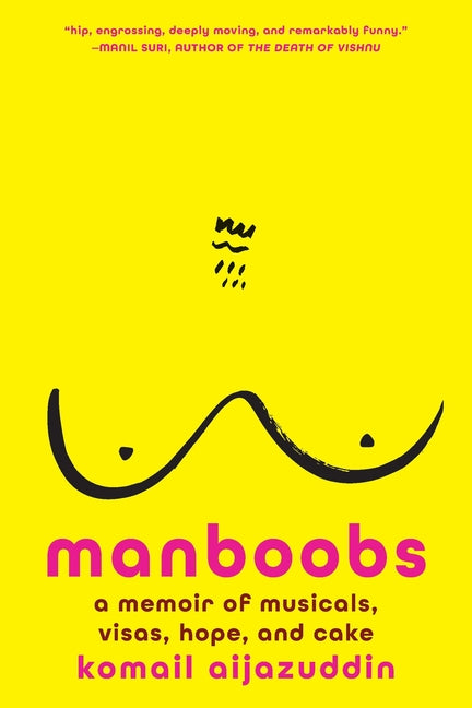 Book cover for Manboobs: A Memoir of Musicals, Visas, Hope, and Cake