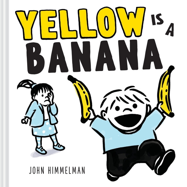 Book cover for Yellow Is a Banana: A Picture Book