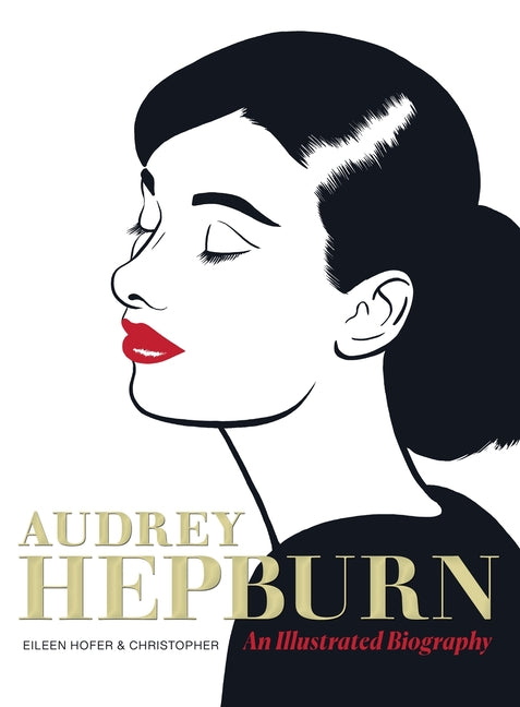 Book cover for Audrey Hepburn: An Illustrated Biography