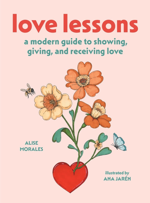 Book cover for Love Lessons: A Modern Guide to Showing, Giving, and Receiving Love