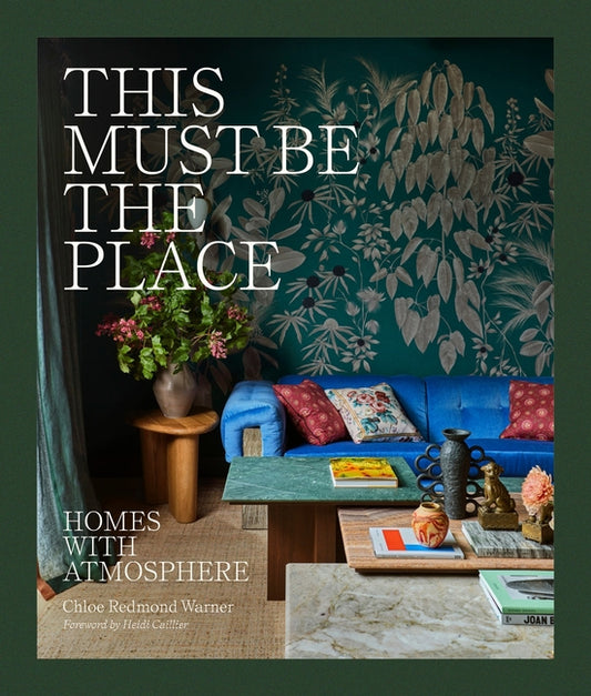 Book cover for This Must Be the Place: Homes with Atmosphere