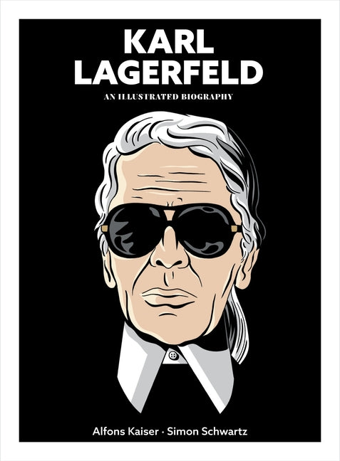 Book cover for Karl Lagerfeld: An Illustrated Biography