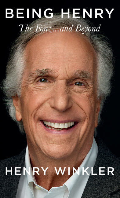Book cover for Being Henry: The Fonz. . .and Beyond