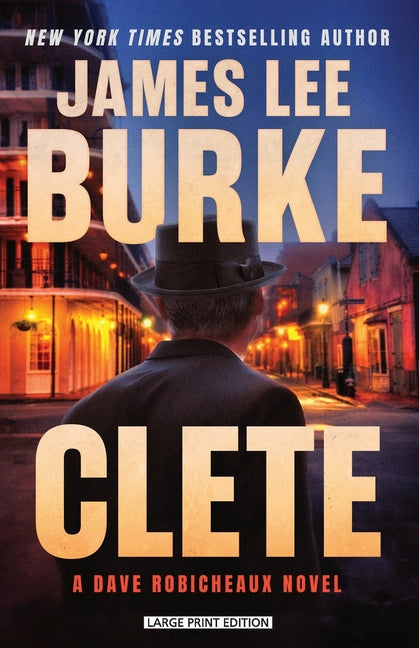 Book cover for Clete: A Dave Robicheaux Novel