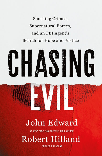 Book cover for Chasing Evil: Shocking Crimes, Supernatural Forces, and an FBI Agent's Search for Hope and Justice