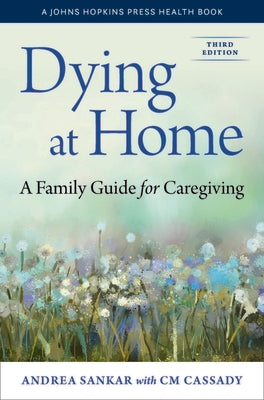 Book cover for Dying at Home: A Family Guide for Caregiving