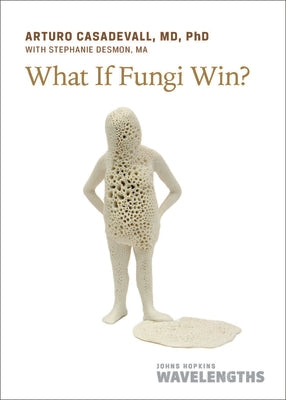 Book cover for What If Fungi Win?