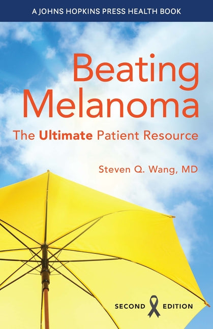 Book cover for Beating Melanoma: The Ultimate Patient Resource
