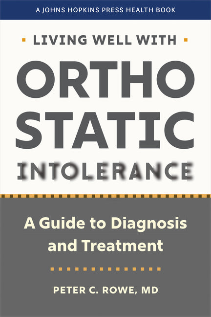 Book cover for Living Well with Orthostatic Intolerance: A Guide to Diagnosis and Treatment