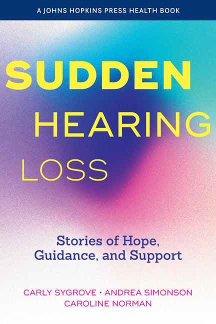 Book cover for Sudden Hearing Loss: Stories of Hope, Guidance, and Support