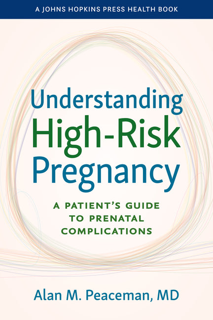 Book cover for Understanding High-Risk Pregnancy: A Patient's Guide to Prenatal Complications