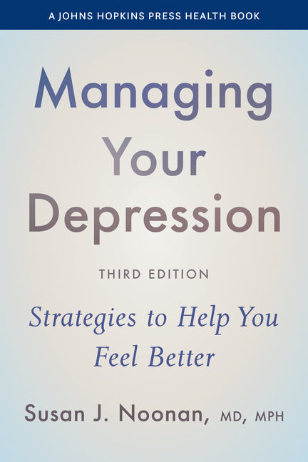 Book cover for Managing Your Depression: Strategies to Help You Feel Better