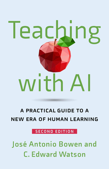 Book cover for Teaching with AI: A Practical Guide to a New Era of Human Learning