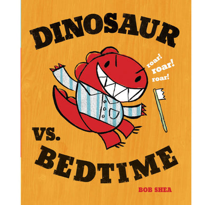 Book cover for Dinosaur vs. Bedtime
