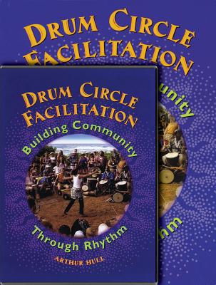 Book cover for Drum Circle Facilitation: Building Community Through Rhythm [With CD (Audio)]
