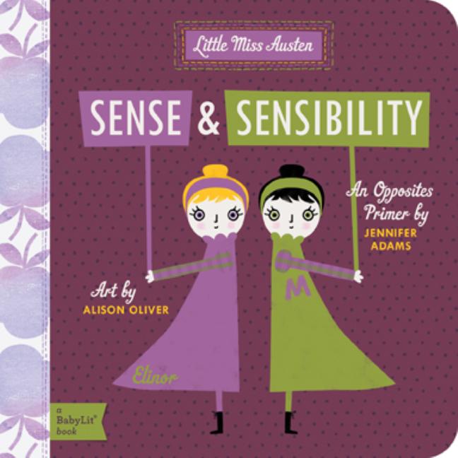 Book cover for Sense and Sensibility: A Babylit(r) Opposites Primer