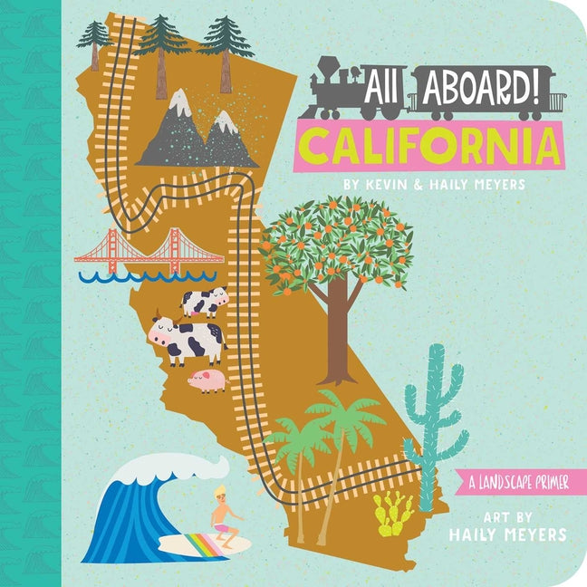 Book cover for All Aboard! California: A Landscape Primer