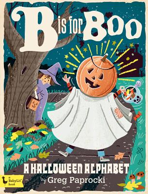 Book cover for B Is for Boo: A Halloween Alphabet