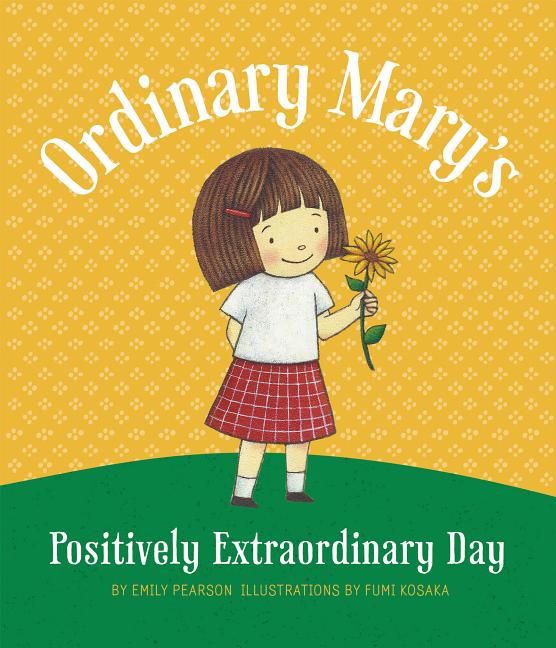 Book cover for Ordinary Mary's Positively Extraordinary Day