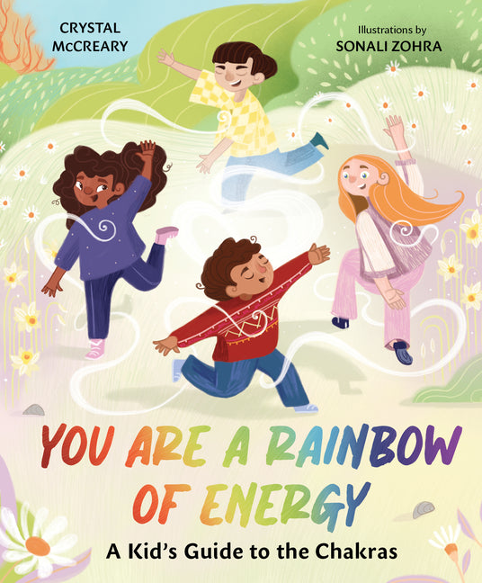 Book cover for You Are a Rainbow of Energy: A Kid's Guide to the Chakras