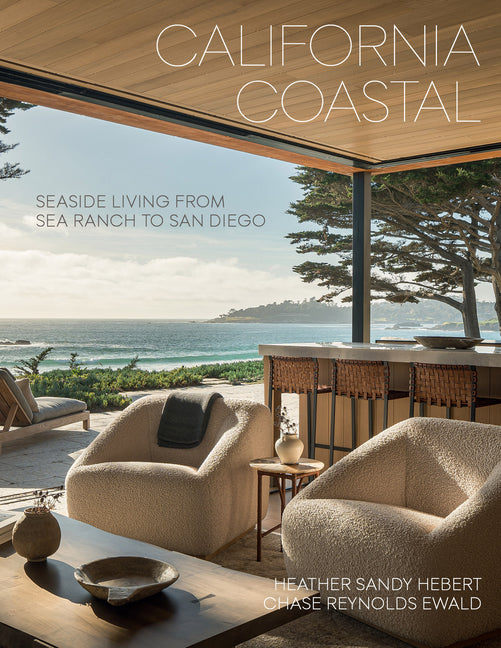 Book cover for California Coastal: Seaside Living from Sea Ranch to San Diego