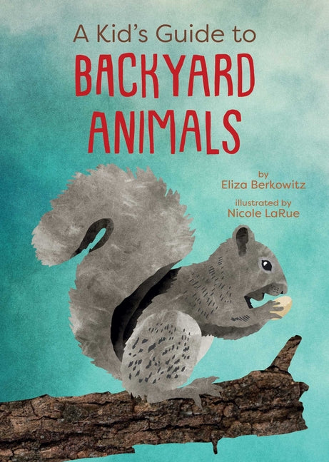 Book cover for Kid's Guide to Backyard Animals