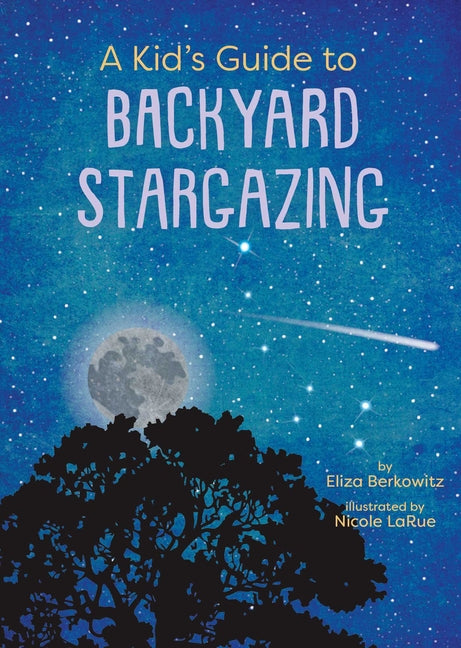 Book cover for Kid's Guide to Backyard Stargazing
