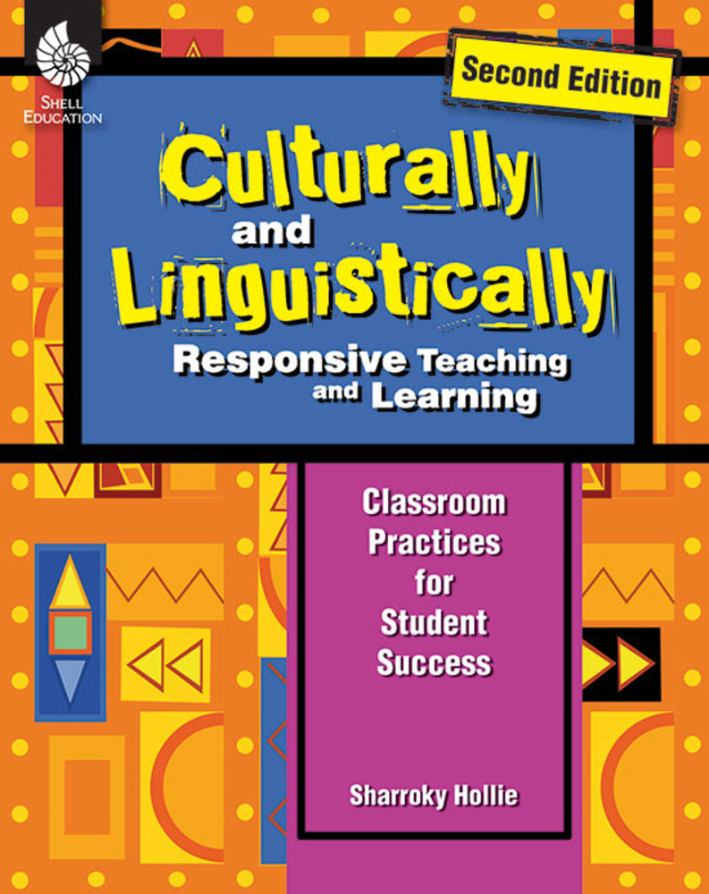 Book cover for Culturally and Linguistically Responsive Teaching and Learning (Second Edition): Classroom Practices for Student Success
