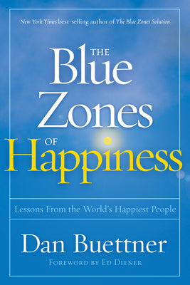 Book cover for The Blue Zones of Happiness: Lessons from the World's Happiest People