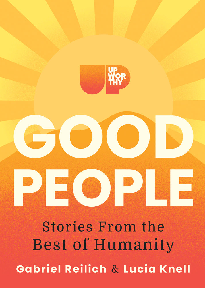 Book cover for Upworthy - Good People: Stories from the Best of Humanity