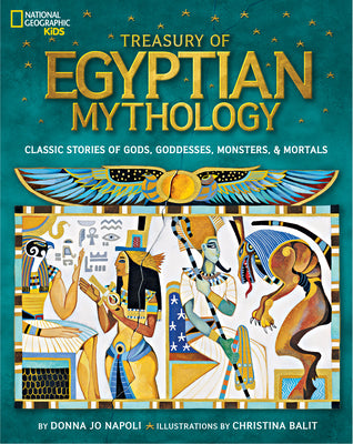 Book cover for Treasury of Egyptian Mythology: Classic Stories of Gods, Goddesses, Monsters & Mortals