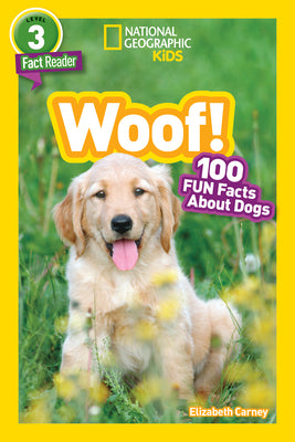 Book cover for National Geographic Readers: Woof! 100 Fun Facts about Dogs (L3)