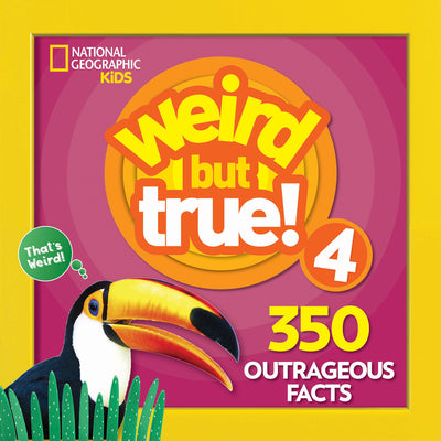 Book cover for Weird But True! 4: 350 Outrageous Facts