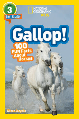 Book cover for National Geographic Readers: Gallop! 100 Fun Facts about Horses (L3)