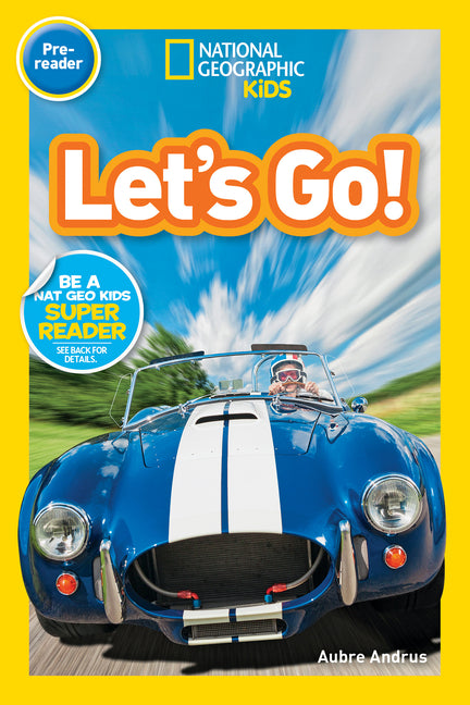 Book cover for Let's Go! (National Geographic Kids Readers, Pre-Reader): A Reader about Buses, Bikes, Cars, and How We Travel
