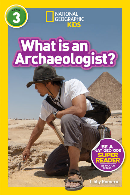 Book cover for What Is an Archaeologist? (National Geographic Kids Readers, Level 3)