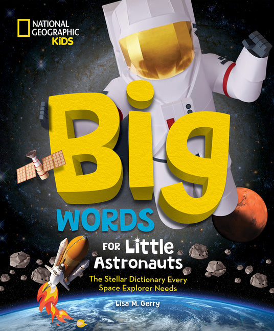 Book cover for Big Words for Little Astronauts: The Stellar Dictionary Every Space Explorer Needs