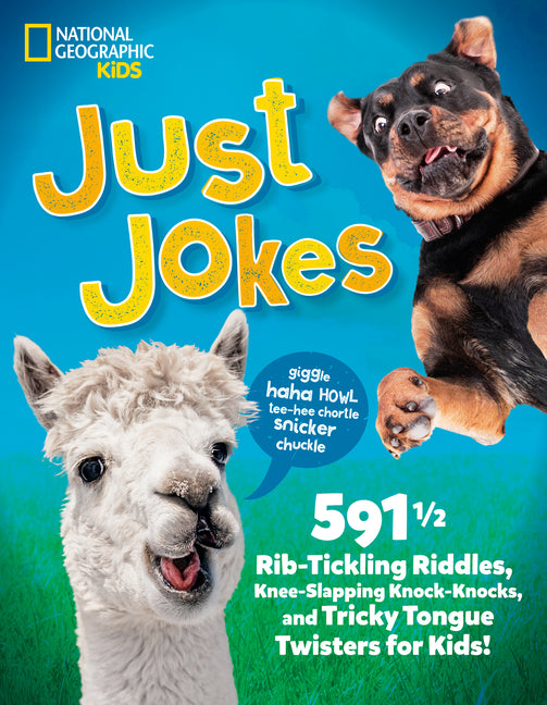 Book cover for Just Jokes: 5911/2 Rib-Tickling Riddles, Knee-Slapping Knock-Knocks, and Tricky Tongue Twisters for Kids!