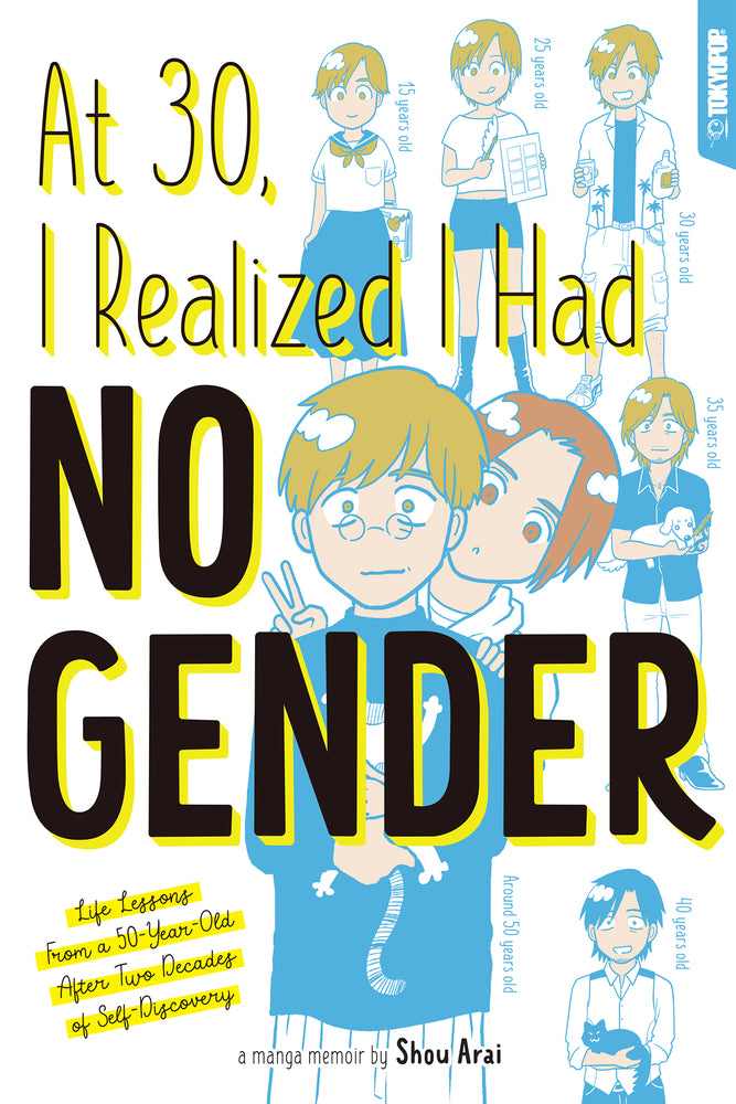 Book cover for At 30, I Realized I Had No Gender: Life Lessons from a 50-Year-Old After Two Decades of Self-Discovery