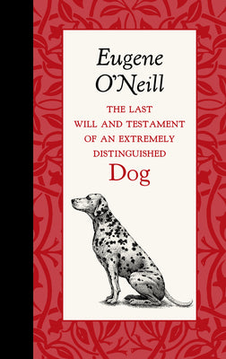 Book cover for The Last Will and Testament of an Extremely Distinguished Dog