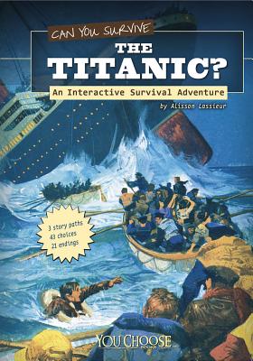 Book cover for Can You Survive the Titanic?: An Interactive Survival Adventure