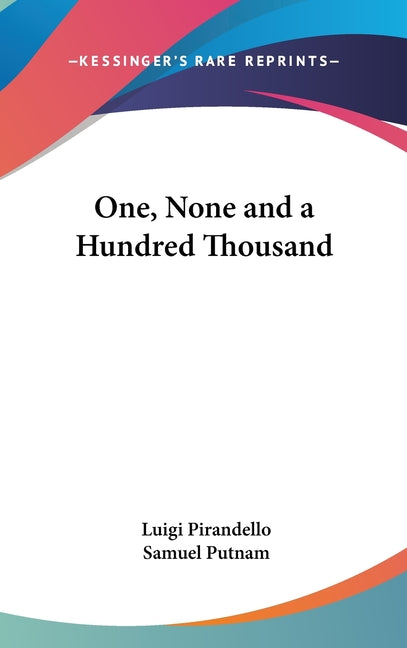 Book cover for One, None and a Hundred Thousand