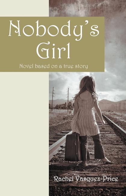 Book cover for Nobody's Girl: Novel Based on a True Story