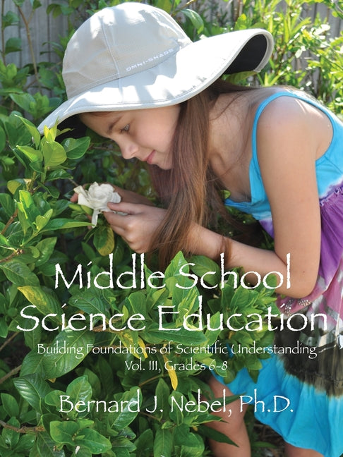 Book cover for Middle School Science Education: Building Foundations of Scientific Understanding, Vol. III, Grades 6-8