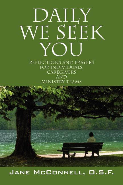 Book cover for Daily We Seek You: Reflections and Prayers for Individuals, Caregivers and Ministry Teams