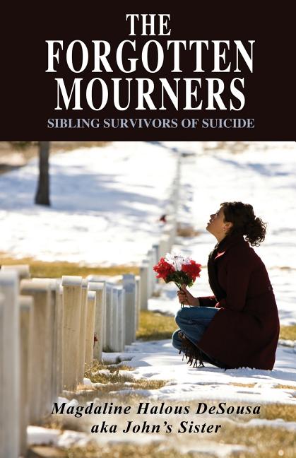 Book cover for The Forgotten Mourners: Sibling Survivors of Suicide