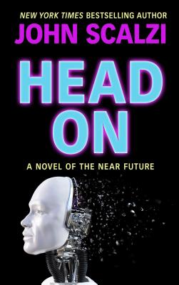 Book cover for Head on: A Novel of the Near Future